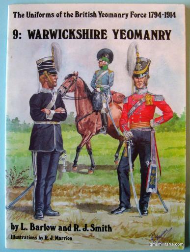 Warwickshire Yeomanry Uniforms 1794-1914 Booklet by Barlow & Smith; illustrated by Bob Marrion