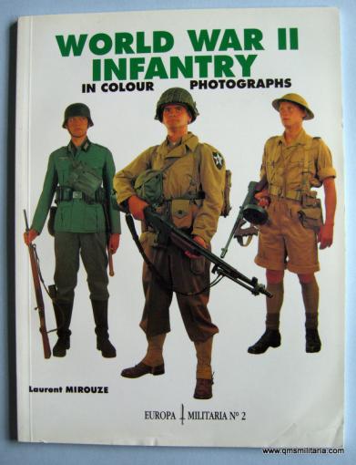 WW2 World War II Infantry in Colour Photographs Book