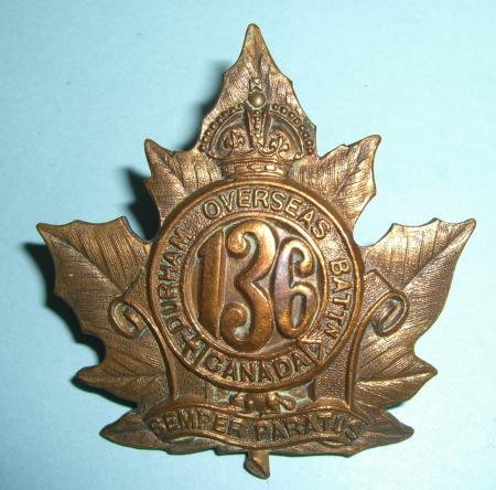 Canada  - 136th ( Durham County ) CEF Overseas Battalion Pickled Bronze Die Cast Cap Badge - Reynolds Port Hope