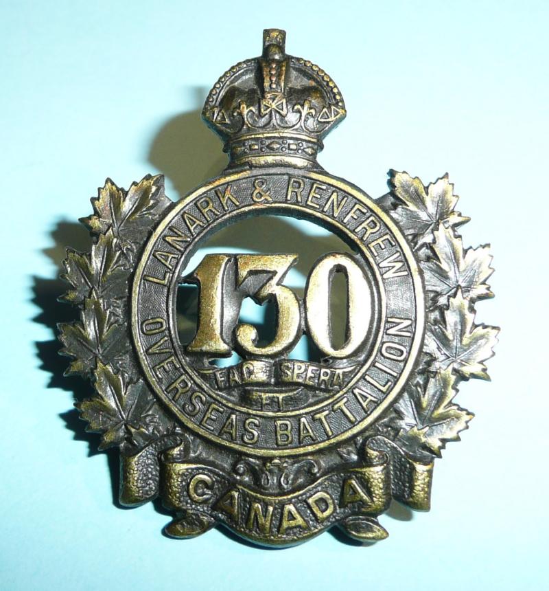 WW1 Canada - 130th Infantry Battalion (Lanark & Renfrew) CEF Canadian Expeditionary Force Overseas Infantry Battalion Cap Badge