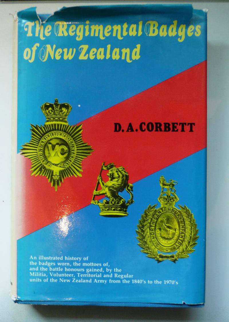 The Regimental Badges of New Zealand by D A Corbett Specialist Book 1980