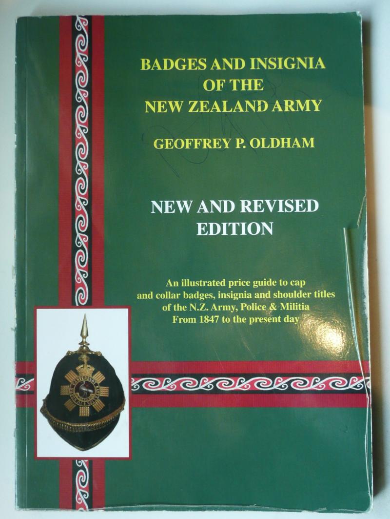 Badges and Insignia of the New Zealand Army by Geoffrey P. Oldham (2nd Edn, 2011)