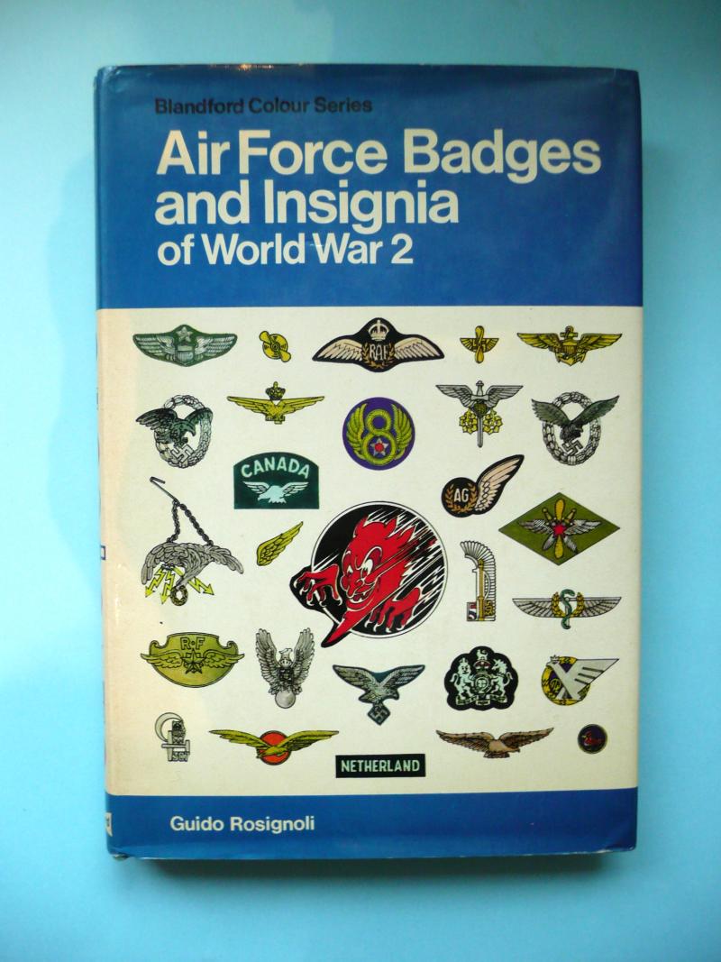 Blandford Colour Series - Air Force Badges and Insignia of WW2 - Specialist Hardback Book - Guido Rosignoli