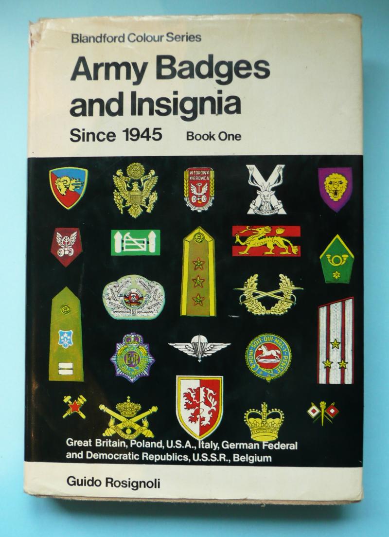 Blandford Colour Series - Army Badges and Insignia SINCE WW2 Book 1 / Volume 1 - Specialist Hardback Book - Guido Rosignoli
