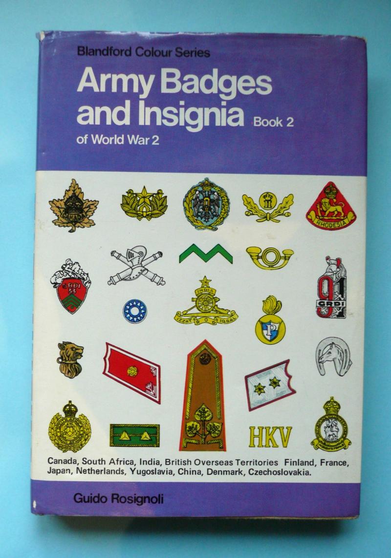 Blandford Colour Series - Army Badges and Insignia of WW2 Book 2/ Volume 2 - Specialist Hardback Book - Guido Rosignoli