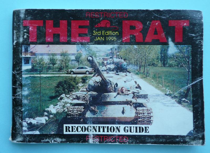 The RAT 3rd Edition January 1995 Recognition Guide - Official Use only for Identifiny Equipment Used by the Waring Factions in Bosnia - Hercegovina Conflict