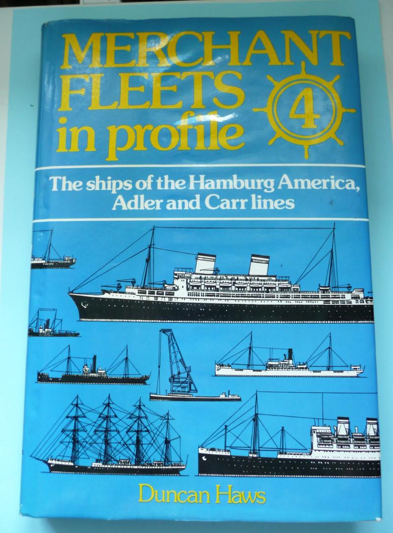 Specialist Reference Book  - Merchant Fleets In Profile - 4 Ships Of Hamburg America, Adler & Carr Lines by Duncan Haws